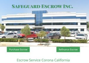 Safeguard Escrow Inc Corona CA